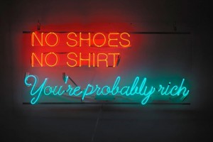 Alejandro Diaz, No Shoes, No Shirt, You're Probably Rich, 2012; neon letters, transformer, acrylic panel, 21.25 x 45 inches; edition of 5